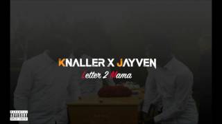 KNALLER amp JAYVEN  Letter 2 Mama [upl. by Lawley531]