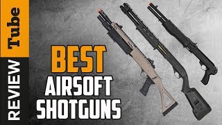 ✅Shotgun Best Airsoft Shotgun Buying Guide [upl. by Richmound]