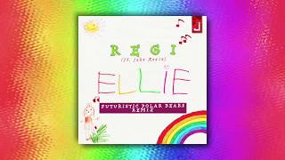 Regi  Ellie Futuristic Polar Bears Remix [upl. by Hannie301]