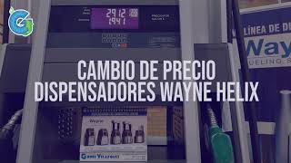 Cambio de precios equipos dispensadoressurtidores Wayne Helix [upl. by Aziaf]