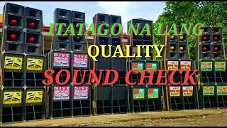 QUALITY SOUND CHECK  ITATAGO NA LANG  BATTLE MIX 2K22  bydj warren [upl. by Cinderella]