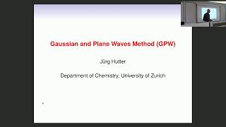 Introduction to CP2K 17  Gaussian and Plane Waves Method prof Jürg Hutter [upl. by Akkimat]