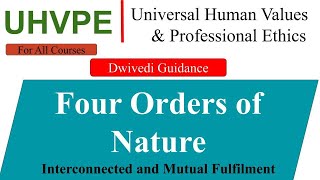 Four orders of Nature Material Animal Plant universal human values and professional ethics aktu [upl. by Louie]