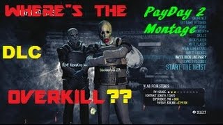 OVERKILLTM  Where is Payday 2 DLC for console  Payday 2 Xbox 360 Montage [upl. by Ailimat]