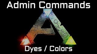 Ark Admin Commands Dyes  Colors [upl. by Nola]