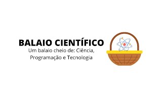 BemVindoa ao canal Balaio Cientifico [upl. by Fitzhugh274]