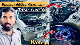 Total Cost 💰  Project Automatic Alto vxr 660cc 😍 [upl. by Inod457]