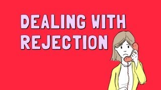 Dealing With Rejection [upl. by Nylekcaj]