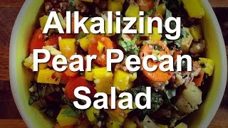 Alkalizing Pear Pecan Salad [upl. by Lirrehs792]