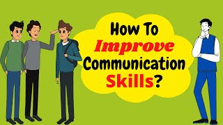 How To Improve Communication Skills 12 Effective Tips To Improve Communication Skills [upl. by Whitney]