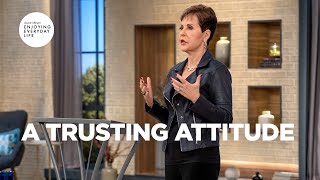 A Trusting Attitude  Joyce Meyer  Enjoying Everyday Life [upl. by Haneen99]