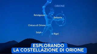 Esplorando la Costellazione di Orione tra Stelle e miti [upl. by Tindall]