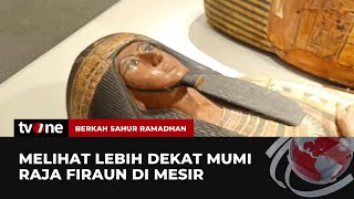 Museum Sejarah Mesir yang Menyimpan Mumi Raja Firaun  Berkah Sahur Ramadan tvOne [upl. by Aik]