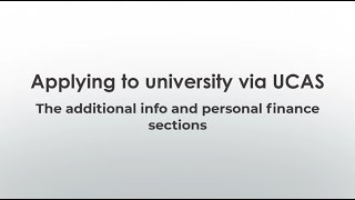 3 UCAS Application Guide Additional Information and Finance [upl. by Claudian]