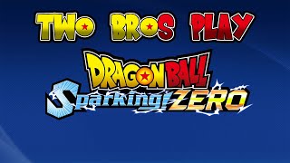 Dragon Ball Sparking Zero  Two Bros Play [upl. by Letta]