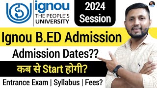 Ignou BEd Admission 2024  Fees  Ignou BEd 2024 Application Form  Ignou Admission 2024 [upl. by Ehctav513]