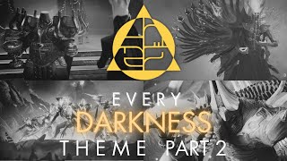 Destiny 2 Every Darkness Theme Part 2  Destiny OST [upl. by Eynenihc]