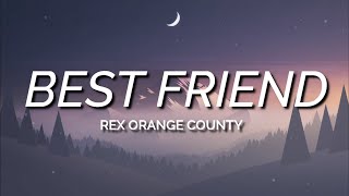 Rex Orange County  Best Friend Lyrics [upl. by Aw]