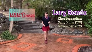 Larg Remix  Line Dance Choreo  Sally Hung [upl. by Francyne31]