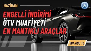 Engelli İndirimi Ötv Muafiyeti ile Alınabilecek En Mantıklı Araçlar [upl. by Bacon]