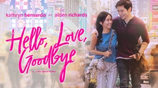 Hello Love Goodbye 2019 Movie  Kathryn Bernardo Alden Richards Kakai B  Review and Facts [upl. by Junieta739]