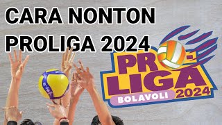 Cara Nonton ProLiga 2024 [upl. by Paco]