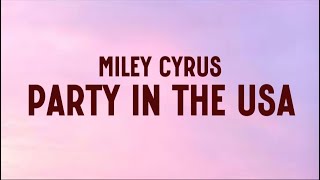 Miley Cyrus  Party In The USA lyrics video [upl. by Eednil]