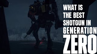 What is the best shotgun in generation zero [upl. by Miner]