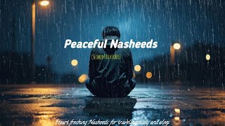 5 Soul healing Nasheeds Slowed amp reverbedrelaxing 😊😁 [upl. by Sisson]