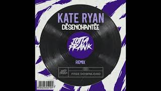 Kate Ryan  Desenchantee JottaFrank Bootleg Remix [upl. by Harberd]