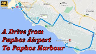 Real Time Drive from Paphos Airport to Paphos Harbour [upl. by Eph523]