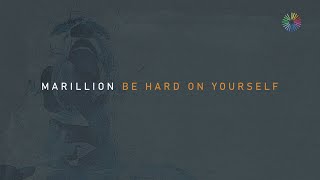 Marillion Be Hard On Yourself Official Audio  An Hour Before Its Dark [upl. by Jenni]