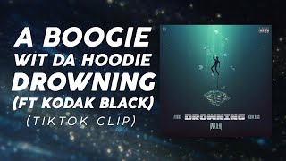 A Boogie Wit Da Hoodie Kodak Black  Drowning Clip LYRICS  quotPick up the ladderquot TikTok Song [upl. by Frydman]