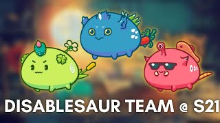 DISABLESAUR TEAM  S21  BMT AXIE [upl. by Scrivings51]