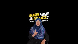 Cara Bangun Rumah di Lahan Kecil [upl. by Llerrehc379]