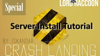 Crash Landing Server Install by Lord Raccoon [upl. by Selle]