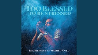 Too Blessed To Be Stressed [upl. by Ayotas]