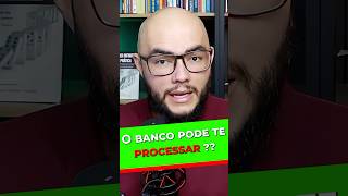 O banco pode te processar finaças dívidas [upl. by Armstrong]