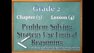 54 ProblemSolving Strategy Use Logical Reasoning [upl. by Nedry]