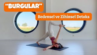 “Burgular”  Bedensel ve Zihinsel Detoks için Yoga Pratiği  Tugba Moripek Orta Seviye [upl. by Vincelette]