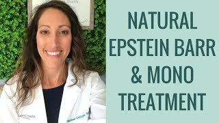 How to Heal Epstein Barr Virus EBV Mono amp Chronic Fatigue Naturally  Functional Medicine Treatment [upl. by Formica593]