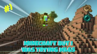 Minecraft but I was Trying Mlgs [upl. by Katinka97]