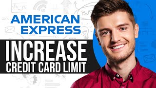 How To Increase American Express Credit Card Limit 2024 Full Guide [upl. by Nosnirb]