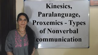 Kinesics Paralanguage Proxemics  Types of Nonverbal communication [upl. by Land]