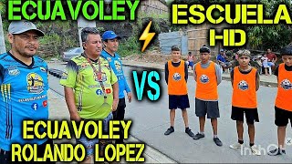 ECUAVOLEY Escuela HD Ecuavoley VS Ecuavoley Rolando Lopez 🔥 Full Accion 😱 Monte Sinai Inf 0960102626 [upl. by Einrae]