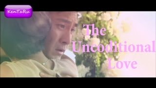 FANFIC The Unconditional Love HD 魚頭 [upl. by Joli993]