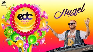 HUGEL  Live Stream  EDC MEXICO 2023 [upl. by Nilekcaj]