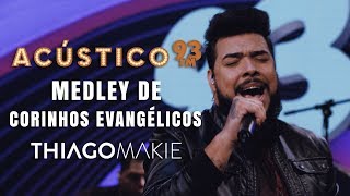 Thiago Makie  MEDLEY CORINHOS EVANGÉLICOS  Acústico 93  AO VIVO  2019 [upl. by Higginson235]