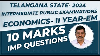 TS INTERMEDIATE ECONOMICS II YEAR 10 MARKS IMP QUESTIONS2024Economics 2nd Year imp questions2024 [upl. by Delaney]