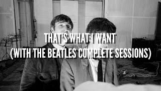 New Bootleg Thats What I Want With The Beatles Complete Sessions [upl. by Ulrika]